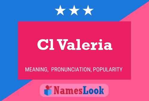 Cl Valeria Name Poster