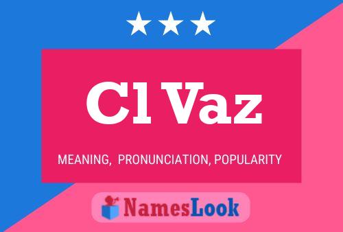 Cl Vaz Name Poster