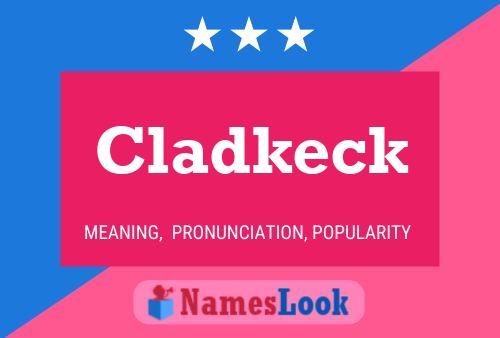 Cladkeck Name Poster