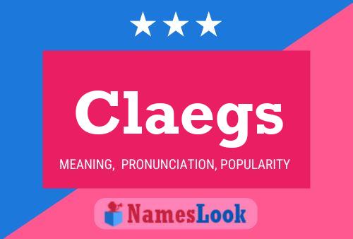 Claegs Name Poster