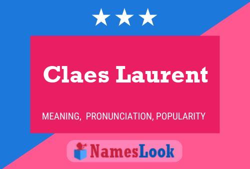 Claes Laurent Name Poster