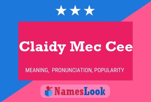 Claidy Mec Cee Name Poster