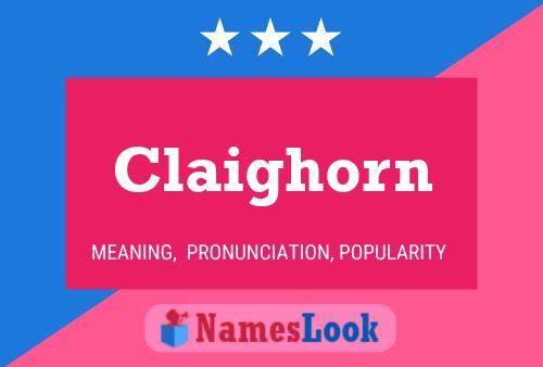 Claighorn Name Poster