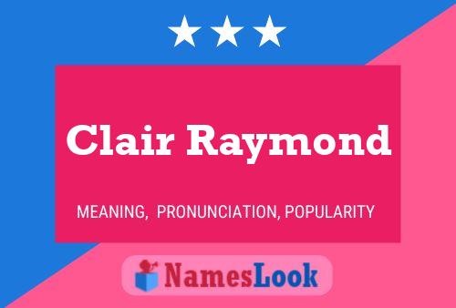 Clair Raymond Name Poster