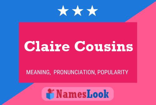 Claire Cousins Name Poster