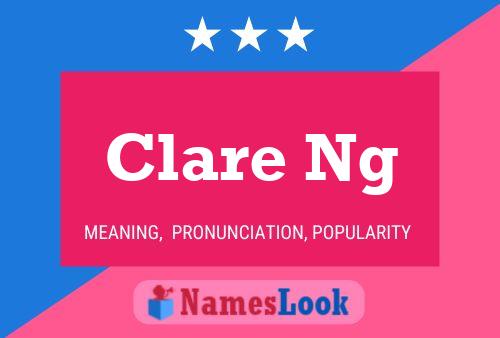 Clare Ng Name Poster