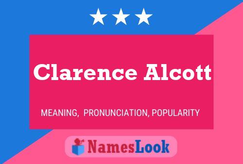 Clarence Alcott Name Poster