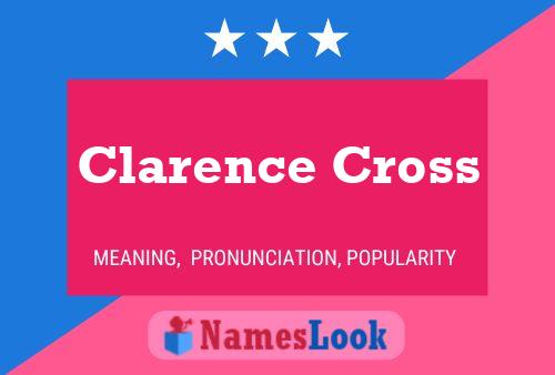 Clarence Cross Name Poster