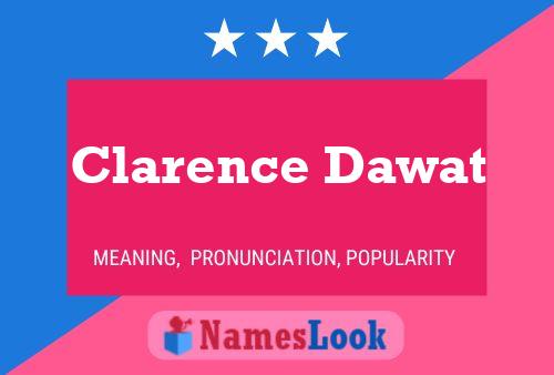 Clarence Dawat Name Poster