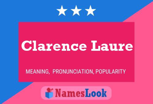 Clarence Laure Name Poster