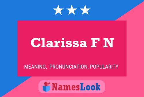 Clarissa F N Name Poster