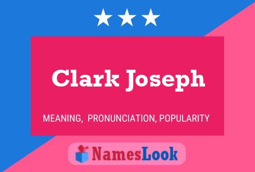 Clark Joseph Name Poster