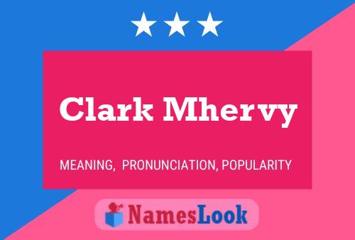 Clark Mhervy Name Poster