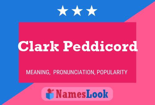 Clark Peddicord Name Poster