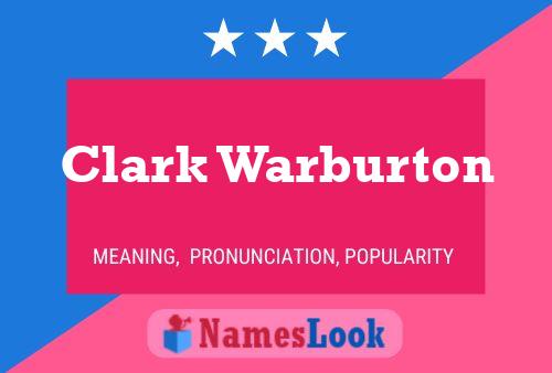 Clark Warburton Name Poster