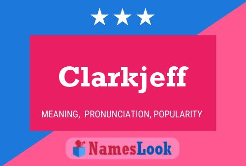 Clarkjeff Name Poster