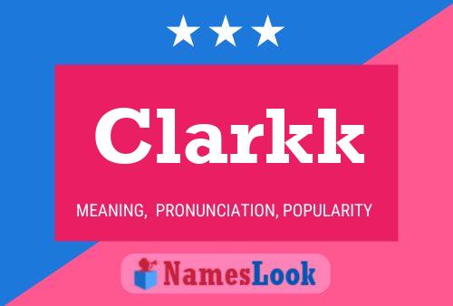 Clarkk Name Poster