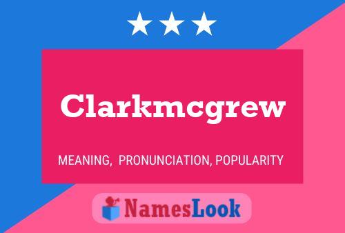 Clarkmcgrew Name Poster