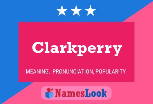 Clarkperry Name Poster