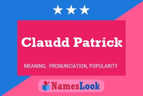 Claudd Patrick Name Poster