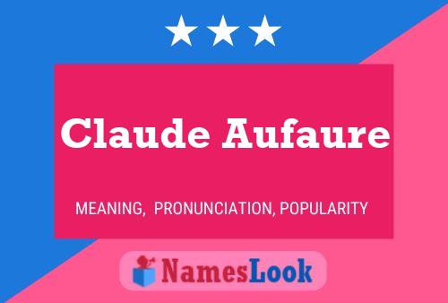 Claude Aufaure Name Poster