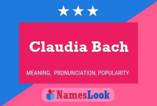 Claudia Bach Name Poster