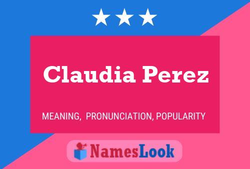 Claudia Perez Name Poster