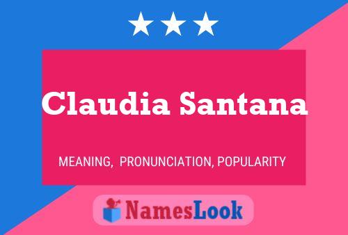 Claudia Santana Name Poster