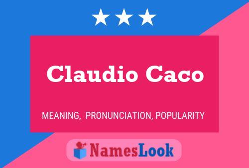 Claudio Caco Name Poster