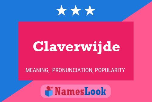 Claverwijde Name Poster