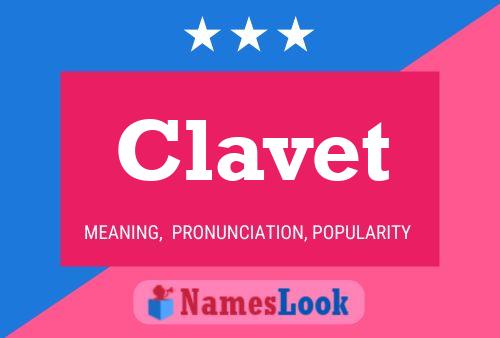 Clavet Name Poster