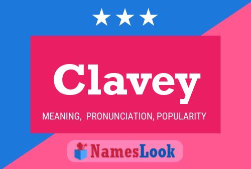 Clavey Name Poster