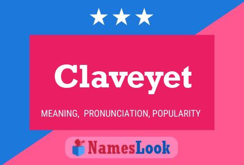 Claveyet Name Poster