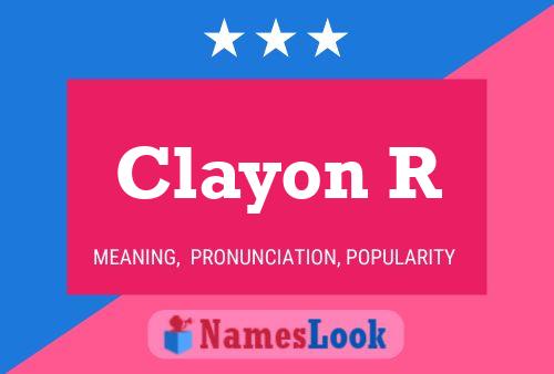 Clayon R Name Poster