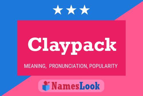 Claypack Name Poster