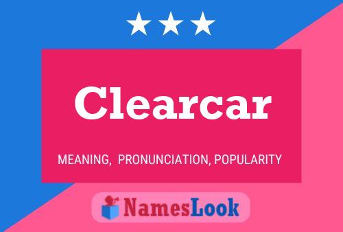 Clearcar Name Poster