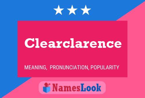 Clearclarence Name Poster