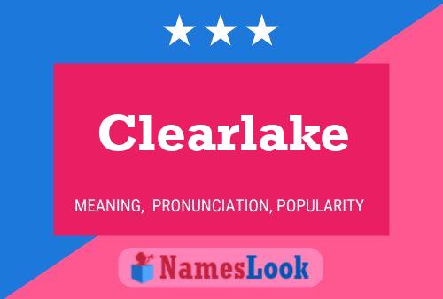 Clearlake Name Poster