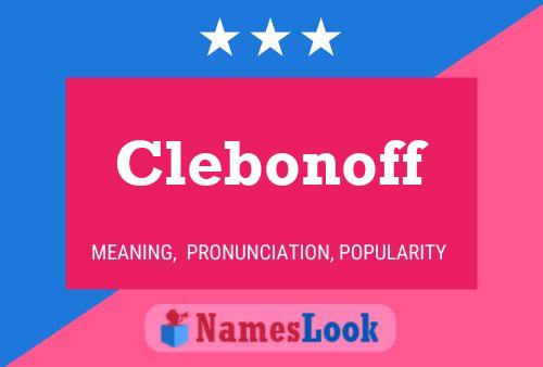 Clebonoff Name Poster