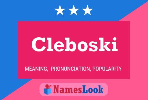 Cleboski Name Poster