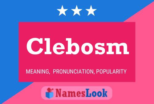 Clebosm Name Poster