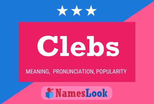 Clebs Name Poster