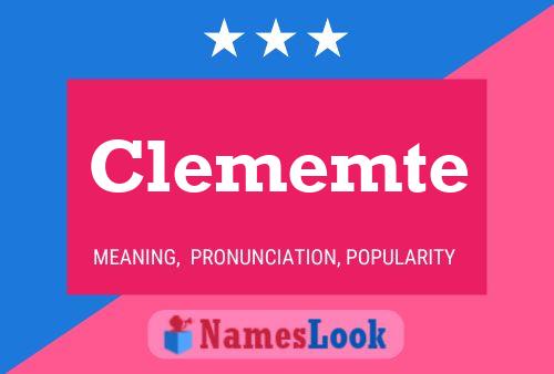 Clememte Name Poster