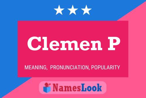 Clemen P Name Poster