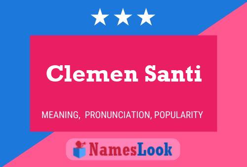 Clemen Santi Name Poster