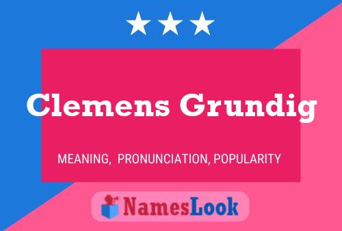 Clemens Grundig Name Poster