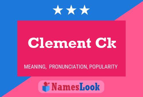 Clement Ck Name Poster