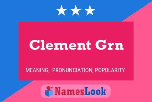 Clement Grn Name Poster