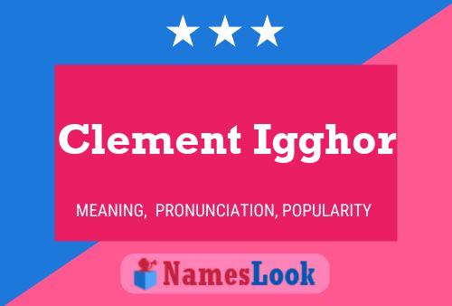 Clement Igghor Name Poster