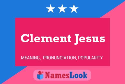 Clement Jesus Name Poster